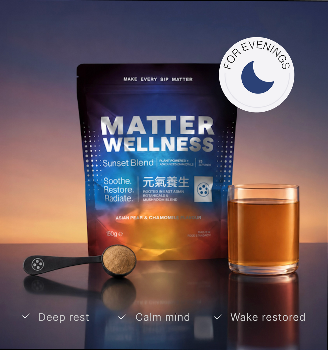 A stand-up pouch of Matter Wellness Sunset Blend sleep supplement displayed on a reflective surface with a glass of amber liquid, a spoonful of powder, and a circular badge reading 'FOR EVENINGS' against a sunset gradient background.